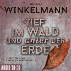 Tief im Wald und unter der Erde (MP3-Download) - Winkelmann, Andreas