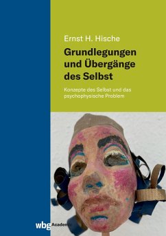 Grundlegungen und Übergänge des Selbst - Hische, Ernst H.