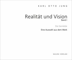 Realität und Vision - Die Gemälde (Band 1) - Jung, Karl Otto