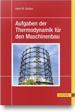 Aufgaben der Thermodynamik für den Maschinenbau - Grollius, Horst-W.
