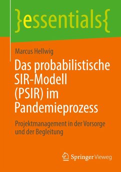 Das probabilistische SIR-Modell (PSIR) im Pandemieprozess - Hellwig, Marcus
