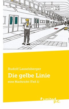 Die gelbe Linie - Lasselsberger, Rudolf