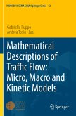 Mathematical Descriptions of Traffic Flow: Micro, Macro and Kinetic Models
