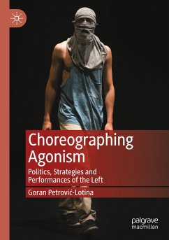 Choreographing Agonism - Petrovic-Lotina, Goran