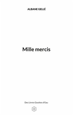 Mille mercis (eBook, ePUB) - Gellé, Albane