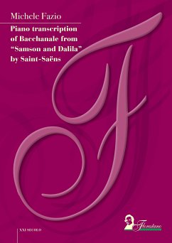 Piano transcription of Bacchanale from “Samson and Dalila” by Saint-Saëns (fixed-layout eBook, ePUB) - Fazio, Michele