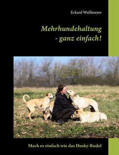 Mehrhundehaltung- ganz einfach!