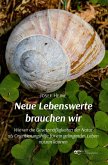 Neue Lebenswerte brauchen wir