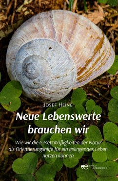 Neue Lebenswerte brauchen wir - Heine, Josef