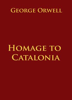 Homage to Catalonia (eBook, ePUB) - Orwell, George