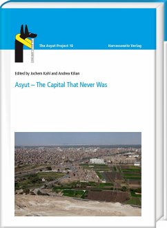 Asyut - The Capital That Never Was - Kahl, Jochem;Kilian, Andrea