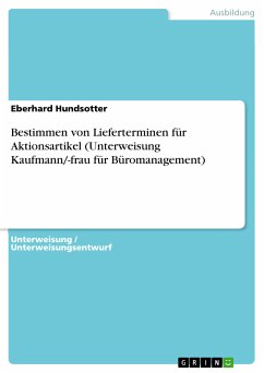 Bestimmen von Lieferterminen für Aktionsartikel (Unterweisung Kaufmann/-frau für Büromanagement) (eBook, PDF)
