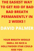 How To Get Rid Of Bad Breath Permanently In 2 Weeks (eBook, ePUB)