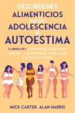 Desordenes Alimenticios en la Adolescencia y Autoestima (eBook, ePUB)