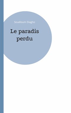 Le paradis perdu (eBook, ePUB) - Diagho, Souéloum