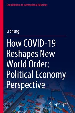 How COVID-19 Reshapes New World Order: Political Economy Perspective - Sheng, Li