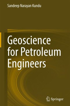 Geoscience for Petroleum Engineers - Kundu, Sandeep Narayan