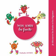 Nos amis les fruits (eBook, ePUB) - Antien, Nathalie
