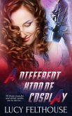 A Different Kind of Cosplay (eBook, ePUB) A Different Kind of Cosplay (eBook, ePUB)