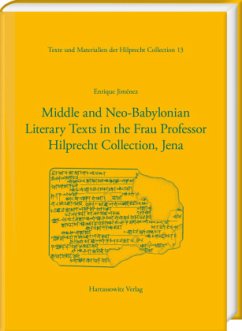 Middle and Neo-Babylonian Literary Texts in the Frau Professor Hilprecht Collection, Jena - Jiménez, Enrique