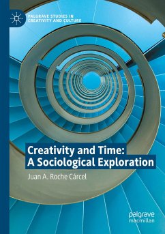 Creativity and Time: A Sociological Exploration - Roche Cárcel, Juan A.