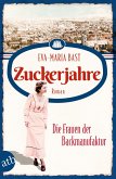 Zuckerjahre - Die Frauen der Backmanufaktur / Die Backdynastie Bd. 2