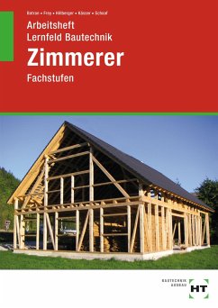 Arbeitsheft Lernfeld Bautechnik Zimmerer - Batran, Balder;Frey, Volker;Hillberger, Gerd