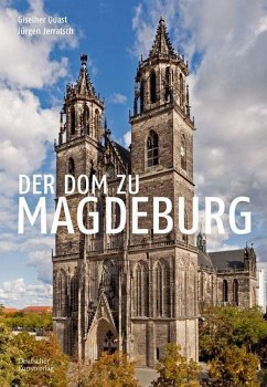 Der Dom zu Magdeburg - Quast, Giselher;Jerratsch, Jürgen