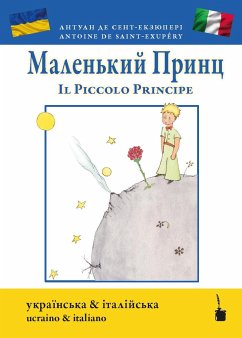 Der kleine Prinz / Il Piccolo Principe - zweisprachig: Ukrainisch und italienisch - Saint Exupéry, Antoine de;Bruzzi, Eugenia