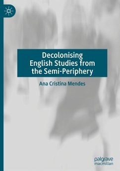 Decolonising English Studies from the Semi-Periphery - Mendes, Ana Cristina