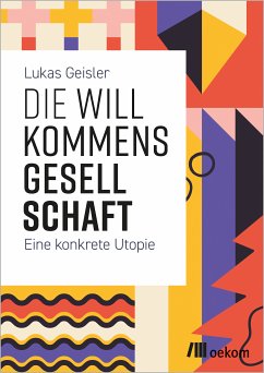 Die Willkommensgesellschaft (eBook, PDF) - Geisler, Lukas