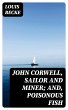 John Corwell, Sailor And Miner; and,... - Bild 1