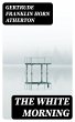 The White Morning (eBook, ePUB) - Bild 1
