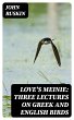 Love's Meinie: Three Lectures on Greek... - Bild 1