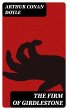 The Firm of Girdlestone (eBook, ePUB) - Bild 1