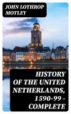 History of the United Netherlands, 1590-99 - Complete (eBook, ePUB)