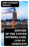 History of the United Netherlands, 1590-99 — Complete (eBook, ePUB)