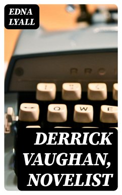 Derrick Vaughan, Novelist (eBook, ePUB) - Lyall, Edna