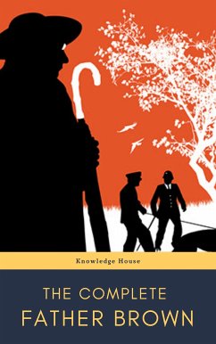 The Complete Father Brown (eBook, ePUB) - Chesterton, G. K.; House, Knowledge