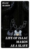 Life of Isaac Mason as a Slave (eBook, ePUB)