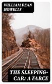 The Sleeping-Car: A Farce (eBook, ePUB)