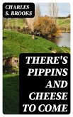There's Pippins and Cheese to Come (eBook, ePUB)