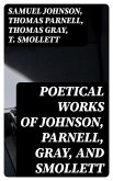 Poetical Works of Johnson, Parnell, Gray, and Smollett (eBook, ePUB)
