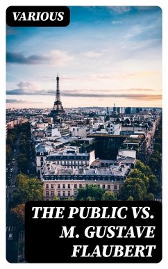 The Public vs. M. Gustave Flaubert (eBook, ePUB) - Various