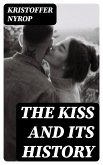 The kiss and its history (eBook, ePUB)