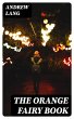 The Orange Fairy Book (eBook, ePUB) - Bild 1