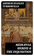 Mediæval Heresy & the Inquisition... - Bild 1