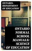 Ontario Normal School Manuals: Science of Education (eBook, ePUB)