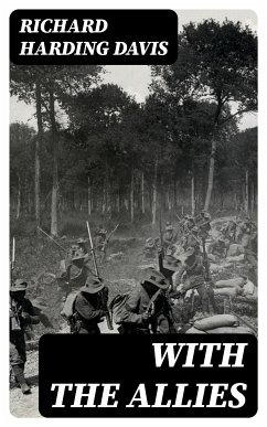 With the Allies (eBook, ePUB) - Davis, Richard Harding