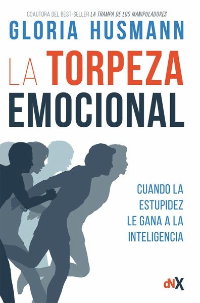 La torpeza emocional (eBook, ePUB) La torpeza emocional (eBook, ePUB)